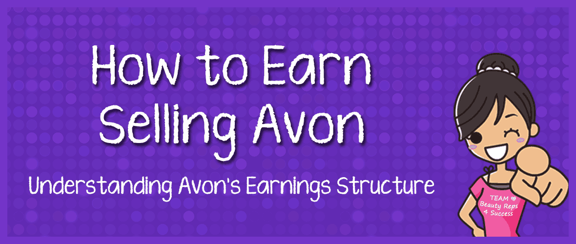 Avon earnings structure showing how Avon Ambassadors earn commission based on campaign sales
